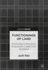 Functionings of Land : Analysing Compulsory Acquisition Cases from Scotland - eBook