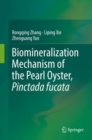 Biomineralization Mechanism of the Pearl Oyster, Pinctada fucata - eBook