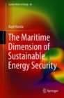 The Maritime Dimension of Sustainable Energy Security - eBook