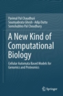 A New Kind of Computational Biology : Cellular Automata Based Models for Genomics and Proteomics - eBook