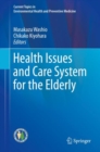 Health Issues and Care System for the Elderly - eBook