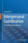 Interpersonal Coordination : A Social Neuroscience Approach - eBook