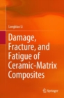 Damage, Fracture, and Fatigue of Ceramic-Matrix Composites - eBook