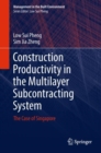 Construction Productivity in the Multilayer Subcontracting System : The Case of Singapore - eBook