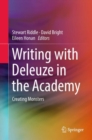 Writing with Deleuze in the Academy : Creating Monsters - eBook