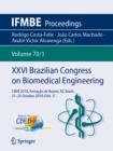 XXVI Brazilian Congress on Biomedical Engineering : CBEB 2018, Armacao de Buzios, RJ, Brazil, 21-25 October 2018 (Vol. 1) - eBook