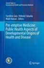 Pre-emptive Medicine: Public Health Aspects of Developmental Origins of Health and Disease - eBook