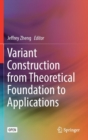 Variant Construction from Theoretical Foundation to Applications - Book