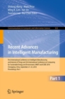 Recent Advances in Intelligent Manufacturing : First International Conference on Intelligent Manufacturing and Internet of Things and 5th International Conference on Computing for Sustainable Energy a - eBook