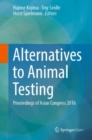 Alternatives to Animal Testing : Proceedings of Asian Congress 2016 - Book