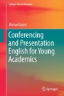 Conferencing and Presentation English for Young Academics - Book