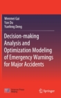 Decision-making Analysis and Optimization Modeling of Emergency Warnings for Major Accidents - Book