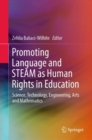 Promoting Language and STEAM as Human Rights in Education : Science, Technology, Engineering, Arts and Mathematics - eBook