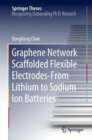 Graphene Network Scaffolded Flexible Electrodes-From Lithium to Sodium Ion Batteries - eBook