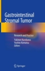 Gastrointestinal Stromal Tumor : Research and Practice - eBook