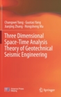 Three Dimensional Space-Time Analysis Theory of Geotechnical Seismic Engineering - Book