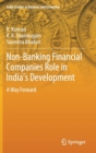 Non-Banking Financial Companies Role in India's Development : A Way Forward - Book