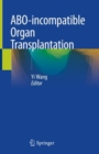 ABO-incompatible Organ Transplantation - Book