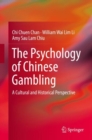 The Psychology of Chinese Gambling : A Cultural and Historical Perspective - eBook