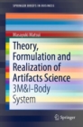 Theory, Formulation and Realization of Artifacts Science : 3M&I-Body System - eBook