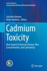 Cadmium Toxicity : New Aspects in Human Disease, Rice Contamination, and Cytotoxicity - Book