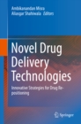 Novel Drug Delivery Technologies : Innovative Strategies for Drug Re-positioning - eBook