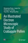 An Illustrated Electron Microscopic Study of Crabapple Pollen - eBook