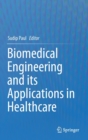 Biomedical Engineering and its Applications in Healthcare - Book