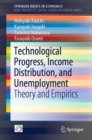 Technological Progress, Income Distribution, and Unemployment : Theory and Empirics - eBook