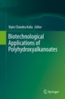 Biotechnological Applications of Polyhydroxyalkanoates - eBook