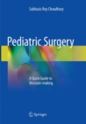 Pediatric Surgery : A Quick Guide to Decision-making - Book