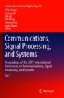 Communications, Signal Processing, and Systems : Proceedings of the 2017 International Conference on Communications, Signal Processing, and Systems - Book