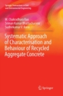 Systematic Approach of Characterisation and Behaviour of Recycled Aggregate Concrete - Book
