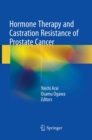 Hormone Therapy and Castration Resistance of Prostate Cancer - Book