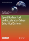 Spent Nuclear Fuel and Accelerator-Driven Subcritical Systems - Book