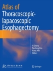 Atlas of Thoracoscopic-lapacoscopic Esophagectomy - Book