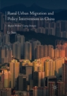 Rural Urban Migration and Policy Intervention in China : Migrant Workers' Coping Strategies - Book