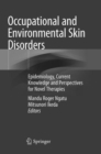 Occupational and Environmental Skin Disorders : Epidemiology, Current Knowledge and Perspectives for Novel Therapies - Book