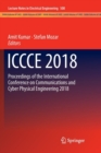 ICCCE 2018 : Proceedings of the International Conference on Communications and Cyber Physical Engineering 2018 - Book