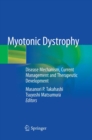 Myotonic Dystrophy : Disease Mechanism, Current Management and Therapeutic Development - Book