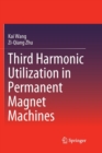 Third Harmonic Utilization in Permanent Magnet Machines - Book