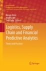 Logistics, Supply Chain and Financial Predictive Analytics : Theory and Practices - Book