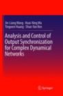 Analysis and Control of Output Synchronization for Complex Dynamical Networks - Book