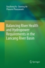 Balancing River Health and Hydropower Requirements in the Lancang River Basin - Book