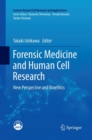 Forensic Medicine and Human Cell Research : New Perspective and Bioethics - Book