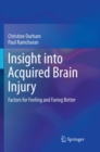Insight into Acquired Brain Injury : Factors for Feeling and Faring Better - Book