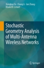 Stochastic Geometry Analysis of Multi-Antenna Wireless Networks - eBook