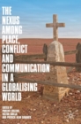The Nexus among Place, Conflict and Communication in a Globalising World - Book
