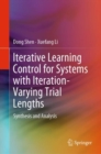 Iterative Learning Control for Systems with Iteration-Varying Trial Lengths : Synthesis and Analysis - eBook