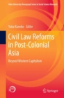 Civil Law Reforms in Post-Colonial Asia : Beyond Western Capitalism - eBook